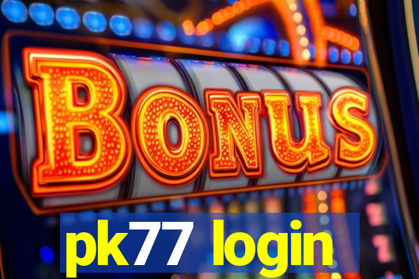 pk77 login